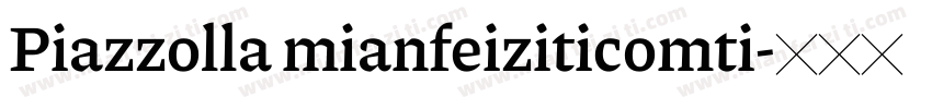 Piazzolla mianfeiziticomti字体转换